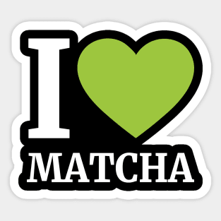 I LOVE MATCHA v2 Sticker